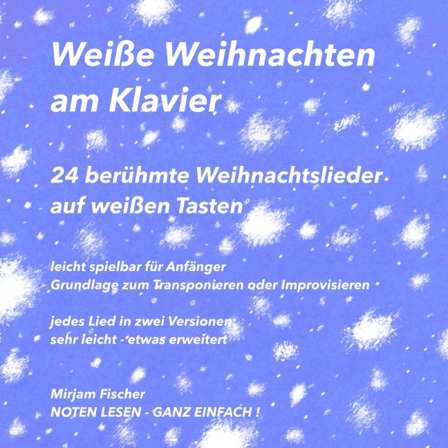 Weiße Weihnachten am Klavier - Mirjam Fischer