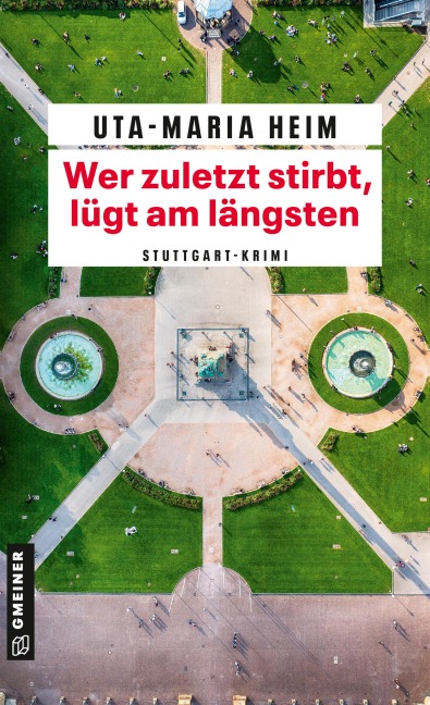 Wer zuletzt stirbt, lügt am längsten - Uta-Maria Heim