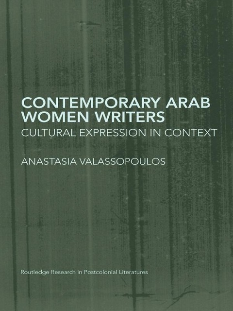 Contemporary Arab Women Writers - Anastasia Valassopoulos