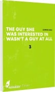 Cover-Bild zum Titel 'The Guy She Was Interested in Wasn't a Guy at All 3' von 'Sumiko Arai'