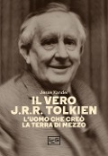 Cover-Bild zum Titel 'Il vero J.R.R. Tolkien. L'uomo che creò la Terra di Mezzo' von 'Jesse Xander'