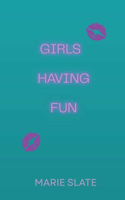 Girls Having Fun - Marie Slate