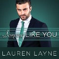 Cover-Bild zum Titel 'Someone Like You Lib/E' von 'Lauren Layne'