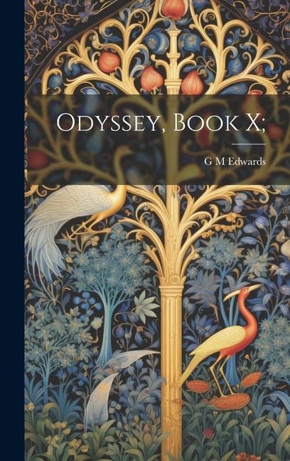 Odyssey, Book X; - G. M. Edwards
