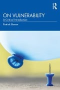 Cover-Bild zum Titel 'On Vulnerability' von 'Patrick Brown'