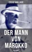 Cover-Bild zum Titel 'Der Mann von Marokko (Detektivroman)' von 'Edgar Wallace'
