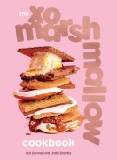 Cover-Bild zum Titel 'The Xo Marshmallow Cookbook' von 'Kat Connor, Lindzi Shanks'