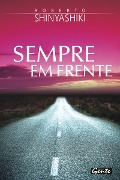 Sempre em frente - Roberto Shinyashiki