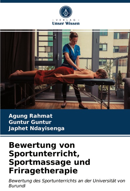 Bewertung von Sportunterricht, Sportmassage und Friragetherapie - Agung Rahmat, Guntur Guntur, Japhet Ndayisenga