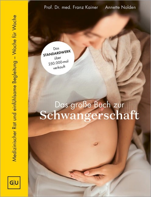 Das große Buch zur Schwangerschaft - Franz Kainer, Annette Nolden
