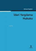Cover-Bild zum Titel 'Idari Yargilama Hukuku' von 'Gürsel Kaplan'