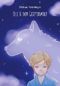 Cover-Bild zum Titel 'Ole & der Geisterwolf' von 'Miriam Schnittger'