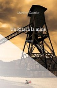Cover-Bild zum Titel 'Un Rital à la mine' von 'Martine Gasnier'