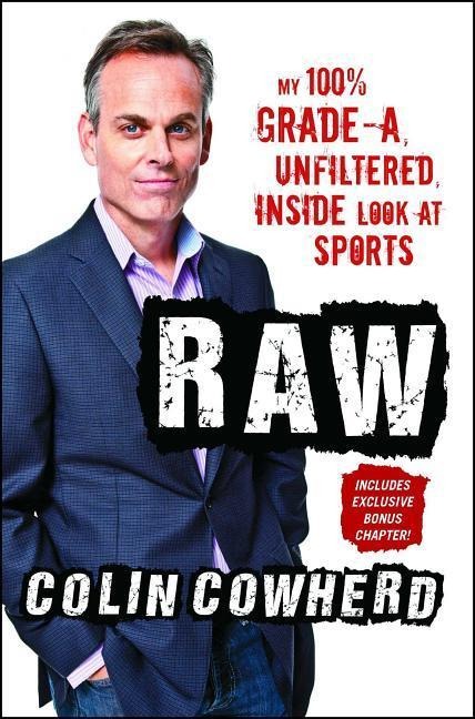 Raw - Colin Cowherd