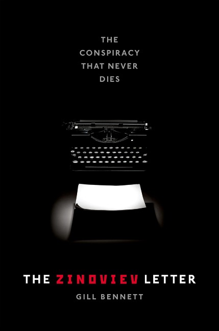 The Zinoviev Letter - Gill Bennett