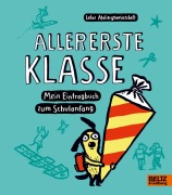 Cover-Bild zum Titel 'Allererste Klasse. Mein Eintragbuch zum Schulanfang' von 'Labor Ateliergemeinschaft'