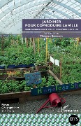 Cover-Bild zum Titel 'Jardiner pour coproduire la ville' von 'Florence Brondeau'