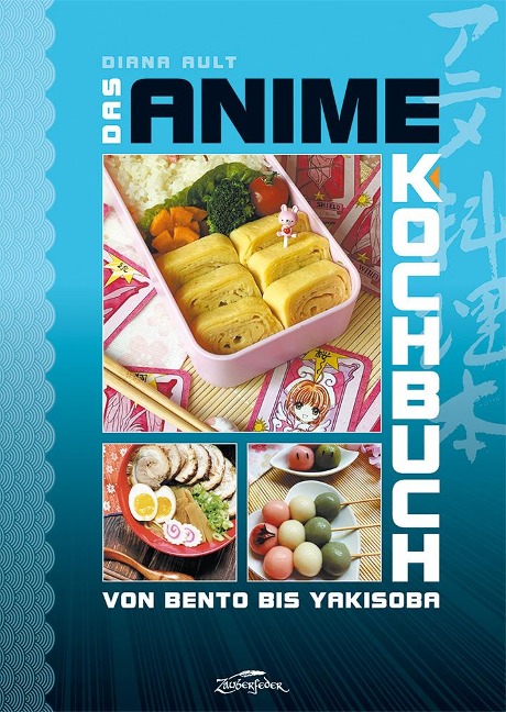 Das Anime-Kochbuch - Diana Ault