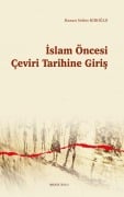 Cover-Bild zum Titel 'Islam Öncesi Ceviri Tarihine Giris' von 'Hasan Selim Kiroglu'