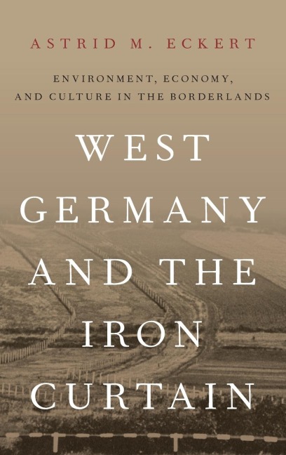 West Germany and the Iron Curtain - Eckert