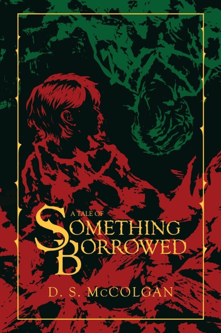 A Tale of Something Borrowed: Der Weg des Widerstands (A Tale of Series (Deutsch), #2.5) - D. S. McColgan