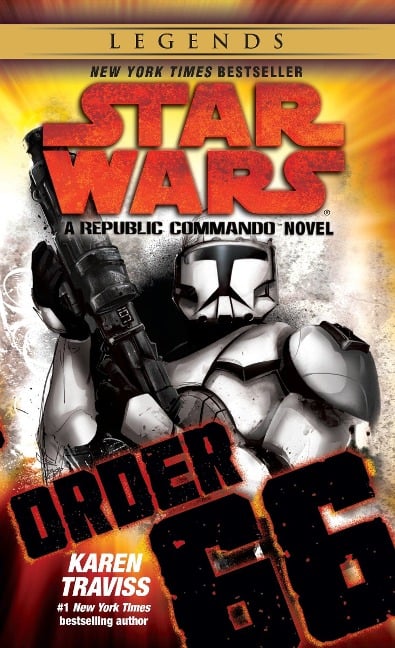 Order 66: Star Wars Legends (Republic Commando) - Karen Traviss