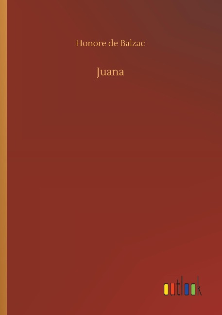 Juana - Honore de Balzac