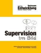 Cover-Bild zum Titel 'Supervision im Bild' von 'Jutta Christl, Erwin Kargl, Barbara Kitzmüller'