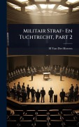 Cover-Bild zum Titel 'Militair Straf- En Tuchtrecht, Part 2' von 'H van der Hoeven'
