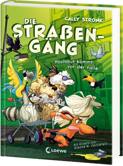 Die Straßengäng (Band 3) - Hochmut kommt vor der Falle - Cally Stronk