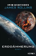 Cover-Bild zum Titel 'Erddämmerung' von 'James Rollins'