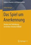Cover-Bild zum Titel 'Das Spiel um Anerkennung' von 'Stefan Metzger'