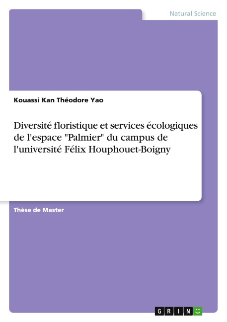 Diversité floristique et services écologiques de l'espace "Palmier" du campus de l'université Félix Houphouet-Boigny - Kouassi Kan Théodore Yao
