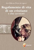 Cover-Bild zum Titel 'Regolamento di vita di un cristiano e due sermoni' von 'Alfonso Maria de' (sant') Liguori'