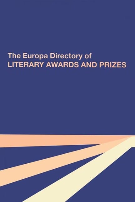 The Europa Directory of Literary Awards and Prizes - 