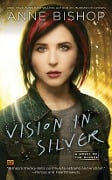 Cover-Bild zum Titel 'Vision In Silver' von 'Anne Bishop'