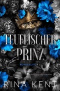 Cover-Bild zum Titel 'Teuflischer Prinz (Royal Elite, #5)' von 'Rina Kent'