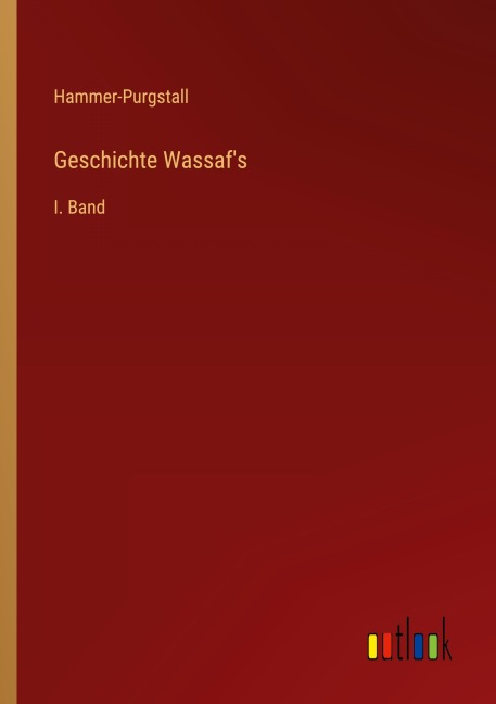 Geschichte Wassaf's - Hammer-Purgstall
