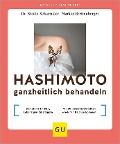 Cover-Bild zum Titel 'Hashimoto ganzheitlich behandeln' von 'Nicole Schaenzler, Markus Breitenberger'