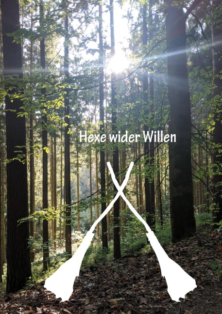 Hexe wider Willen - Christine Stutz