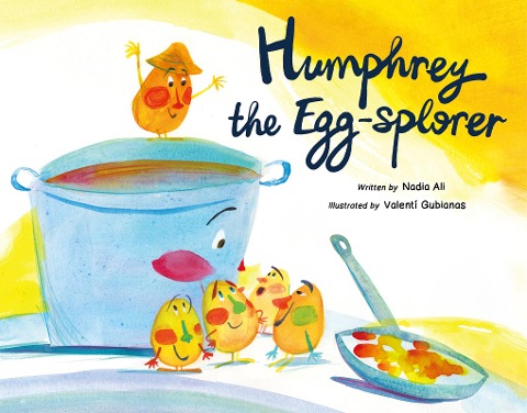 Humphrey the Egg-Splorer - Nadia Ali