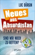 Cover-Bild zum Titel 'Neues aus Absurdistan' von 'Luc Bürgin'