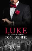 Luke (Billionaire Blind Dates, #5) - Toni Denise
