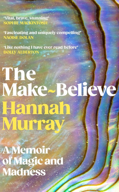 The Make-Believe - Hannah Murray