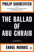 The Ballad of Abu Ghraib - Philip Gourevitch, Errol Morris