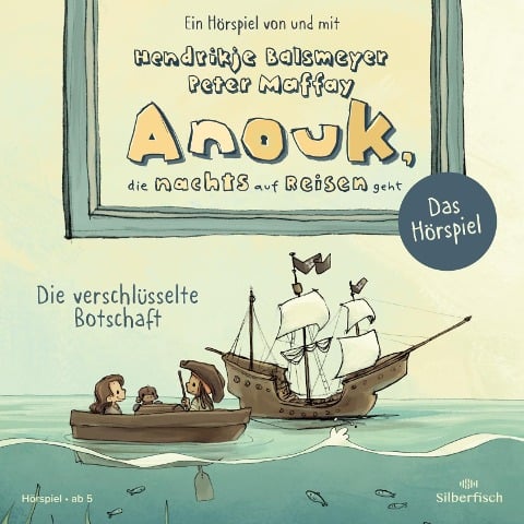 Anouk, die nachts auf Reisen geht. Die verschlüsselte Botschaft - Das Hörspiel (Anouk - Hörspiele) - Hendrikje Balsmeyer, Peter Maffay, Peter Maffay