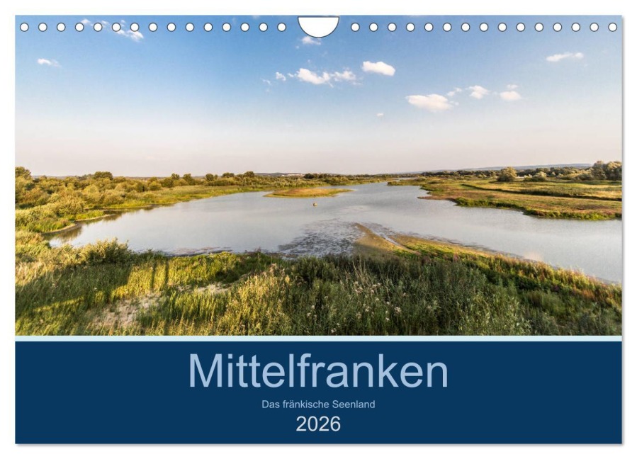 Mittelfranken - Das fränkische Seenland (Wandkalender 2026 DIN A4 quer), CALVENDO Monatskalender - Horst Eisele