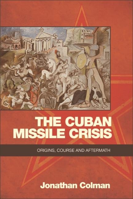 Cuban Missile Crisis - Jonathan Colman
