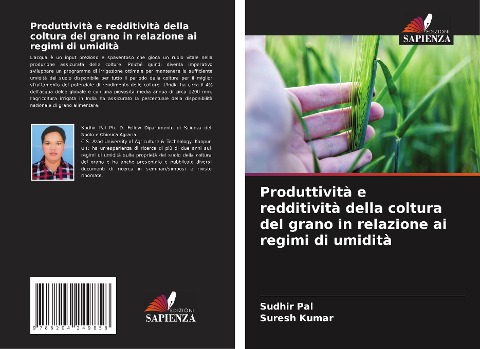 Produttività e redditività della coltura del grano in relazione ai regimi di umidità - Sudhir Pal, Suresh Kumar