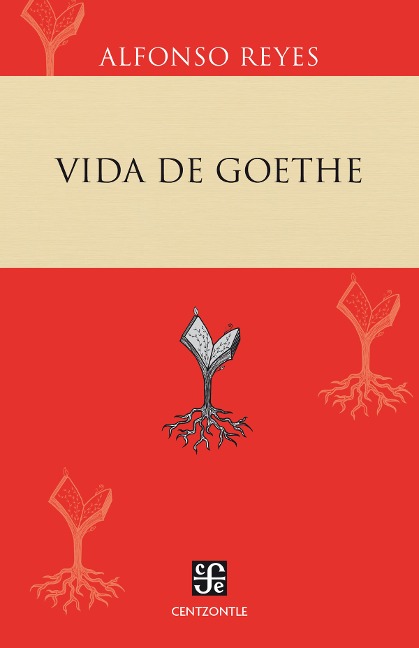 Vida de Goethe - Alfonso Reyes